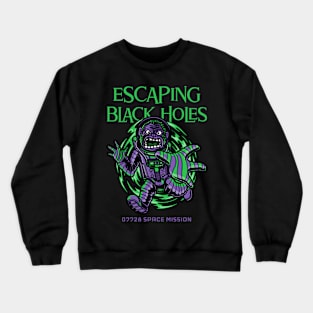 Escaping Black Holes - Space Lover Crewneck Sweatshirt